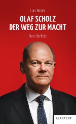 Der Weg zur Macht: Lars Haider, FUNKEs Chefredakteur beim Hamburger Abendblatt, veröffentlicht erstes Buch über neuen Bundeskanzler Scholz